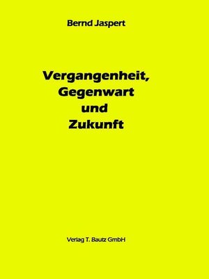 cover image of Vergangenheit, Gegenwart und Zukunft